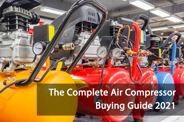A Com[plete Air Compressor Buying Guide 2021