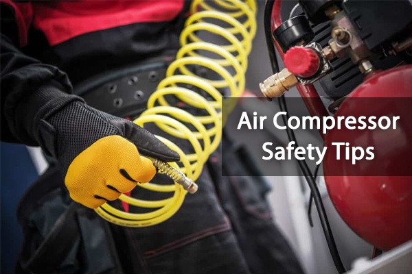 Air Compressor Safety Tips