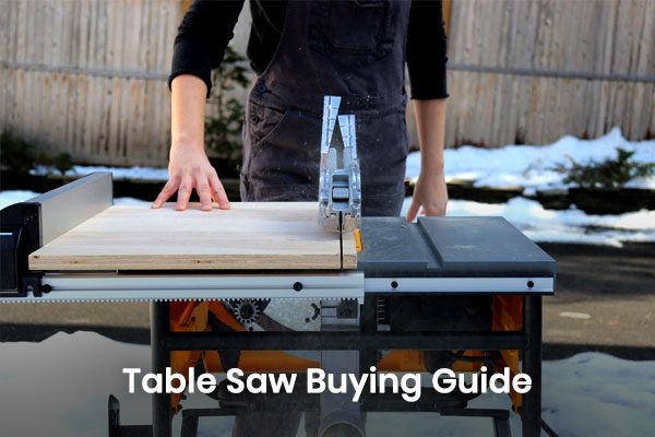 Table Saw Buying Guide